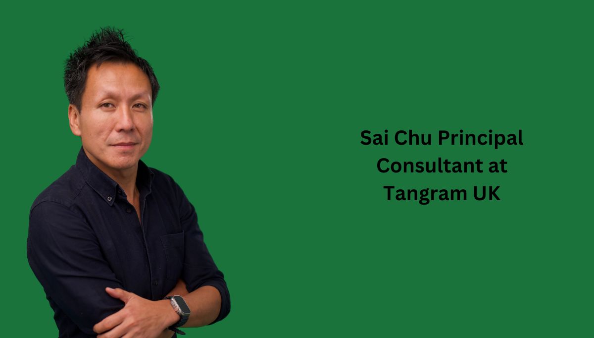 Sai Chu Principal Consultant at Tangram UK